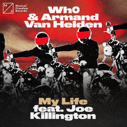 Wh0, Armand van Helden — My Life (feat. Joe Killington)