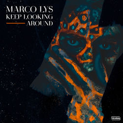 Marco Lys — Keep Looking Around