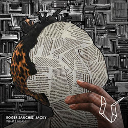 Roger Sanchez, Jacky — What I Mean