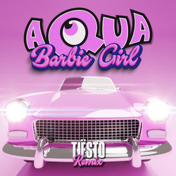 Aqua, Tiesto — Barbie girl