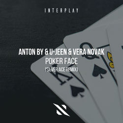 Anton By & U-Jeen & Vera Novak — Poker Face