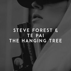 Steve Forest & Te Pai — The Hanging Tree