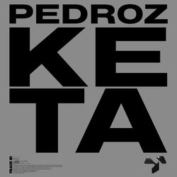 Pedroz — Keta