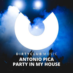 Antonio Pica — Party In My House
