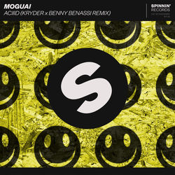 MOGUAI — ACIIID (Kryder x Benny Benassi Extended Remix)