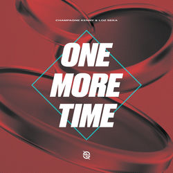 Champagne Kenny x Loz Seka — One More Time