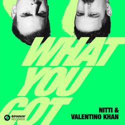 Nitti x Valentino Khan — What You Got