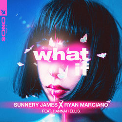 Sunnery James & Ryan Marciano feat. Hannah Ellis — What If (Extended Mix)