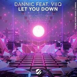 Dannic — Let You Down