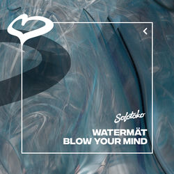 Watermat — Blow Your Mind