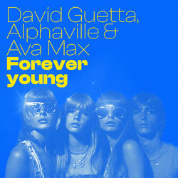 David Guetta, Alphaville, Ava Max — Forever Young (Don Diablo Rmx)