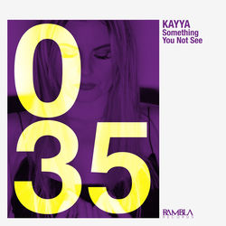 Kayya — Something You Not See