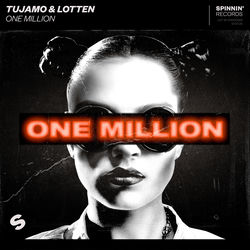 Tujamo & LOTTEN — One Million
