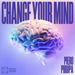 Piero Pirupa — Change Your Mind