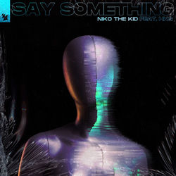 Niko The Kid feat. HKG — Say Something