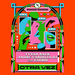 Yvvan Back, Andrè Cardillo Dj feat. Fatboi — Otra Vez