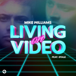 Mike Williams ft. Dtale — Living On Video