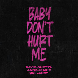 David Guetta & Anne-Marie — Baby Don't Hurt Me