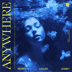 Repiet & Lucles & Gomey — Anywhere