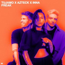 Tujamo x Azteck x INNA — Freak