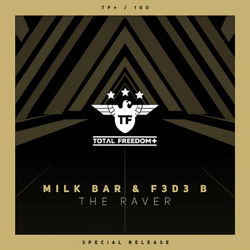 Milk Bar & F3d3 B — The Raver