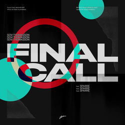 Sem Thomasson, Sparre — Final Call feat. Sparre (Extended Mix)