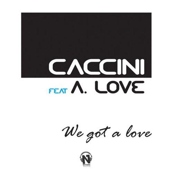 We Got A Love